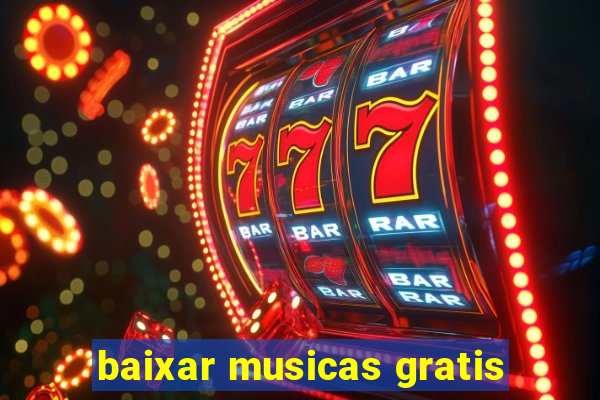 baixar musicas gratis